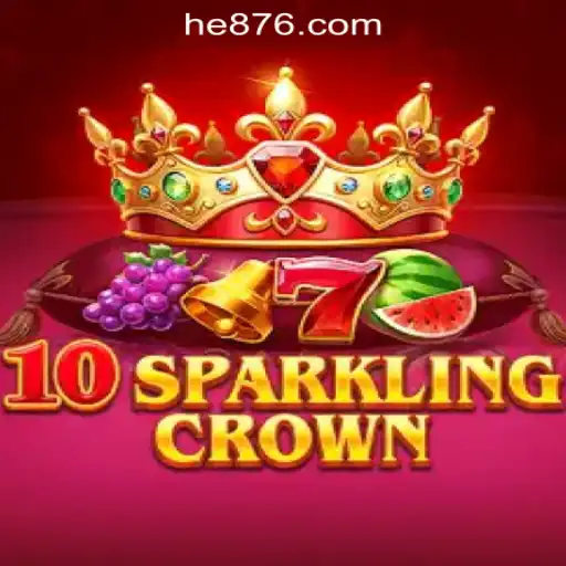 Exploring the Thrills of 10SparklingCrown: A New Era in HE765 Oficial Slots Brasil #1